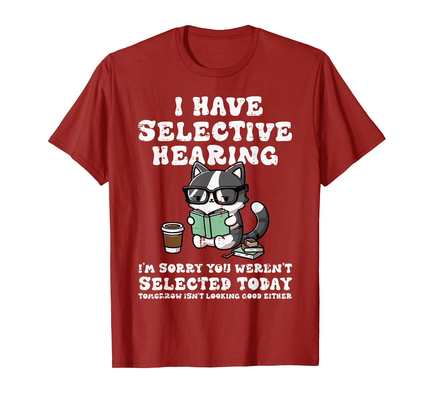 I Have Selective Hearing Cat Funny Saying Girls Kids Women T-Shirt
