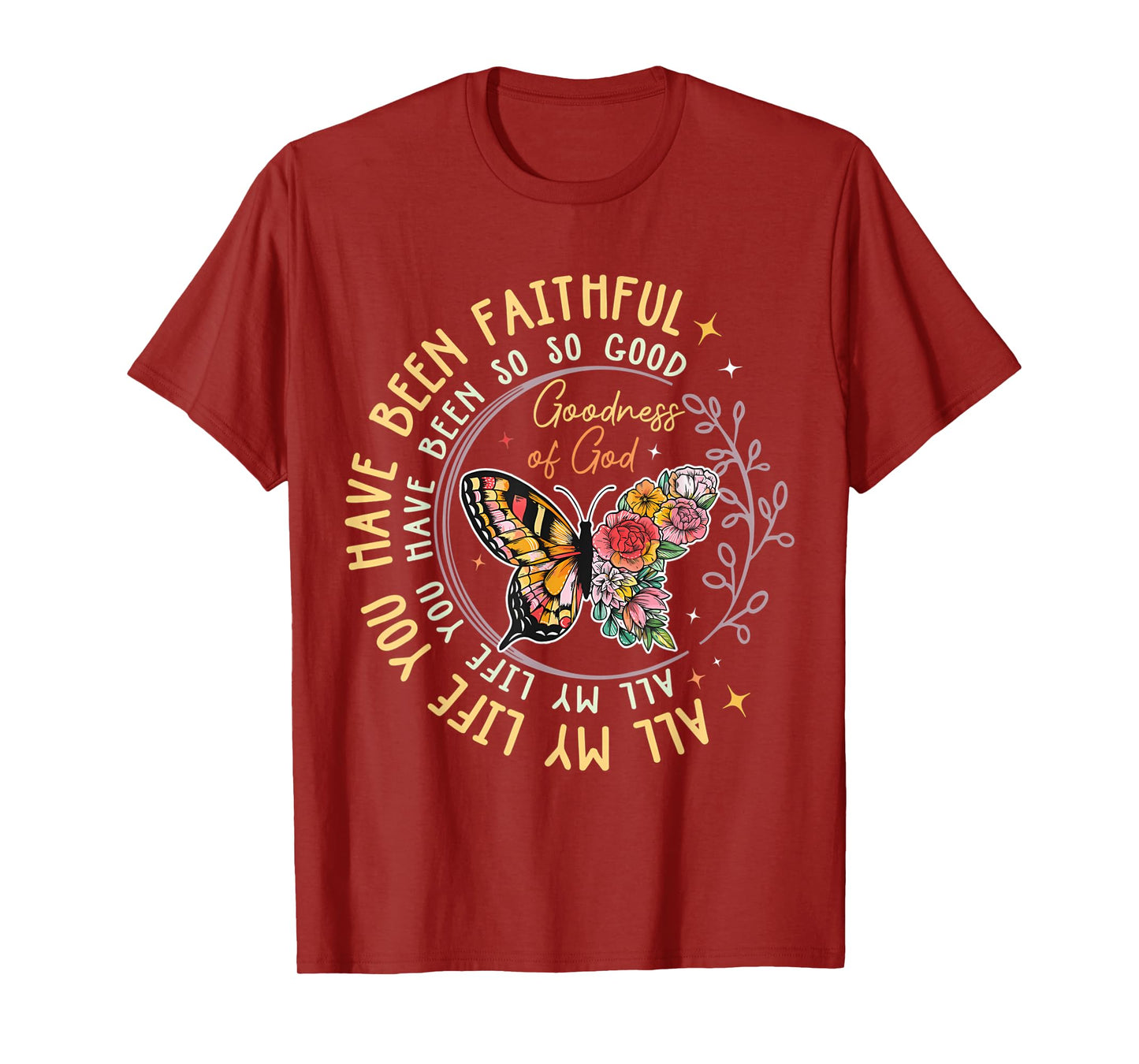 All My Life You Have Been Faithful For Religious T-Shirt