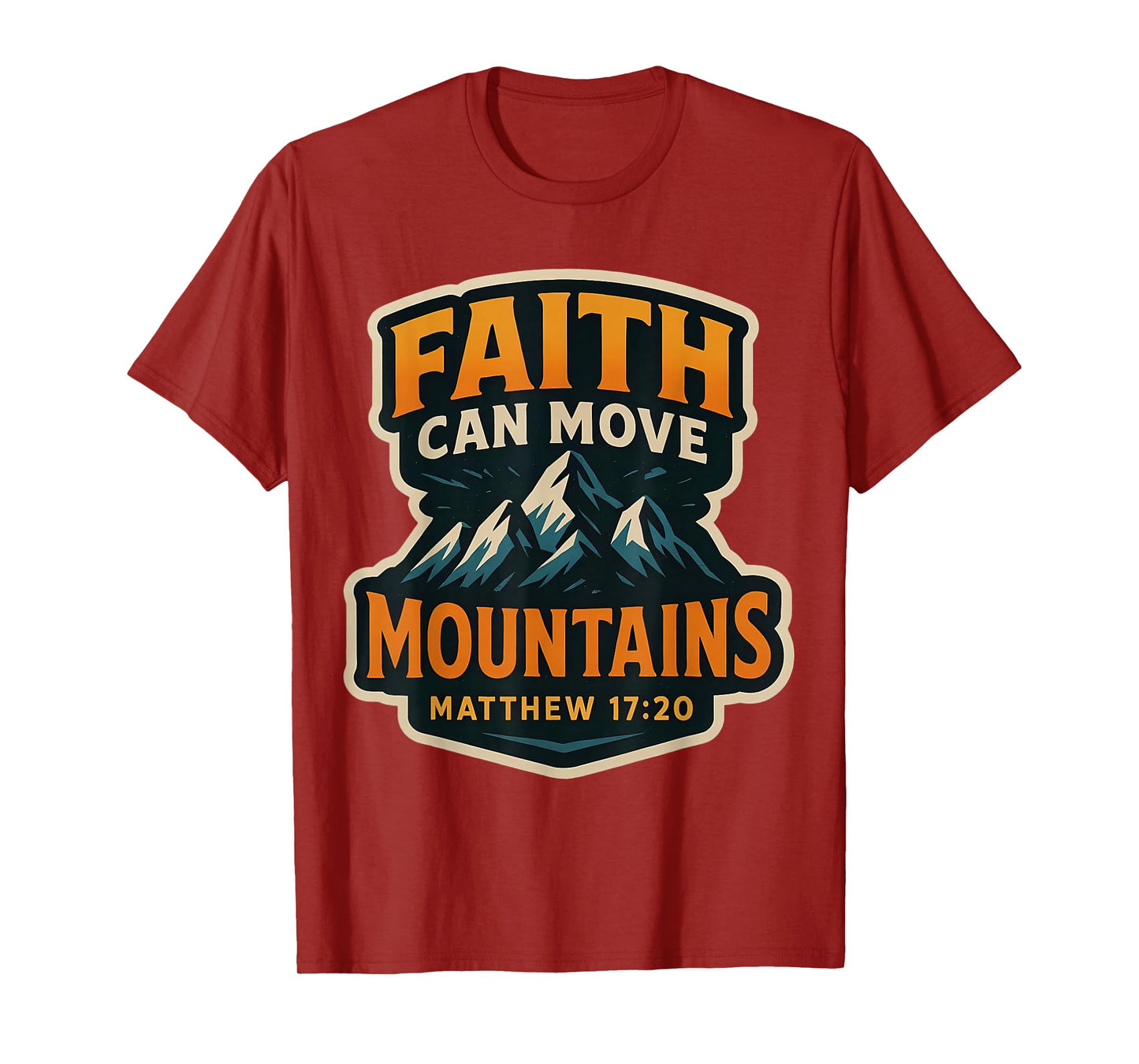 Faith Can Move Mountains Bible Verse Quote Christian Jesus T-Shirt