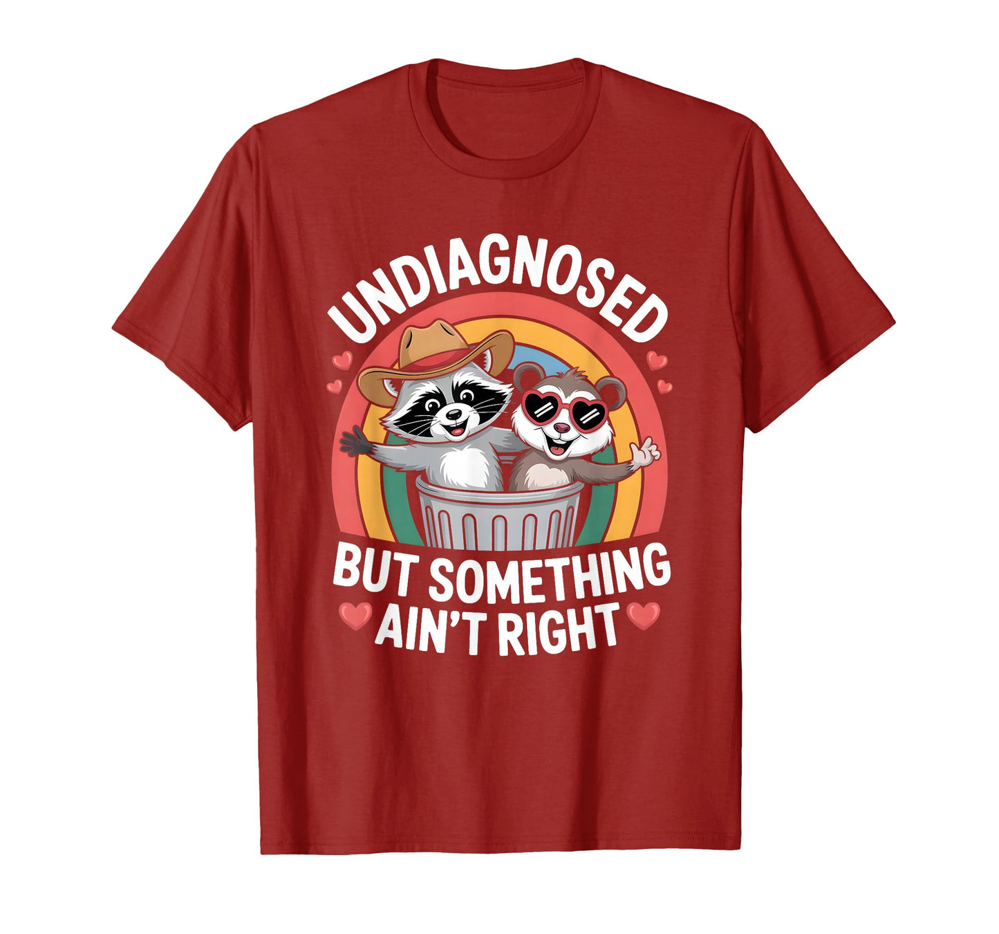 Undiagnosed But Something Ain't Right Funny Raccoon Meme T-Shirt