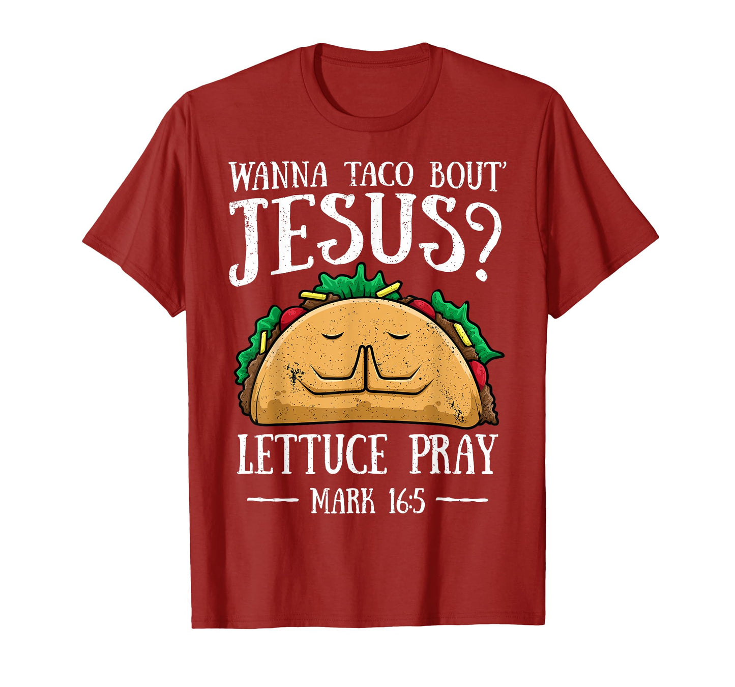 Wanna Taco Bout Jesus Lettuce Pray Cinco de Mayo Christian T-Shirt