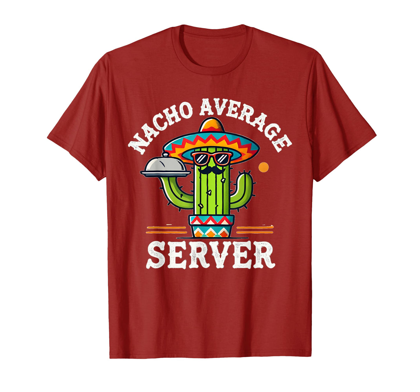 Nacho Average Server Cinco De Mayo Mexican Sombrero Mayo T-Shirt
