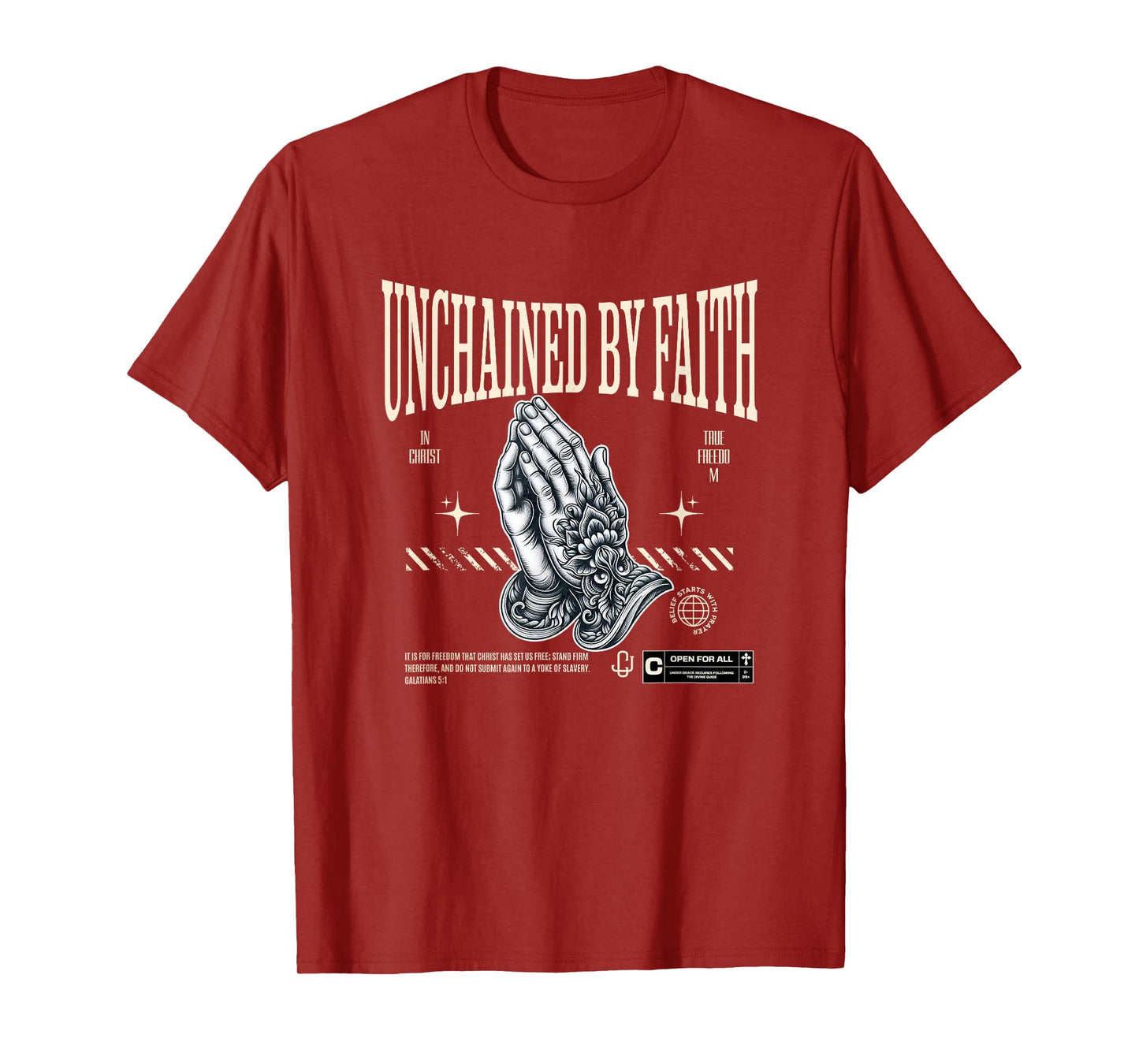 Unchained by Faith in Christ Galatians 5:1 T-Shirt