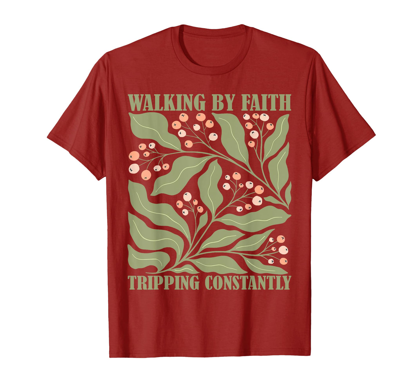 Floral Christian Walking By Faith Tripping Constantly Bible T-Shirt