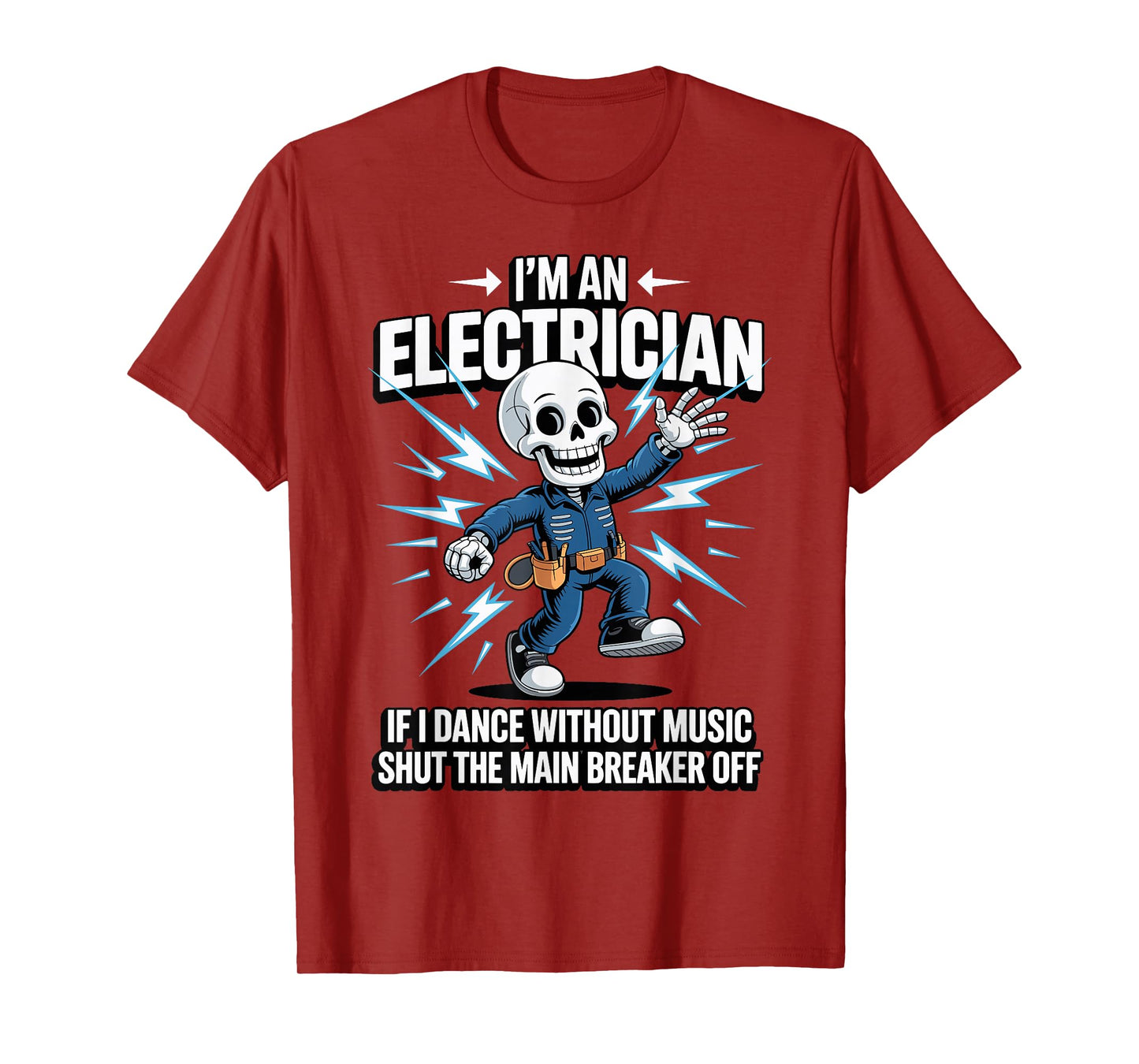 Electrician, For Men, I'm An Electrician, Funny Electrician T-Shirt