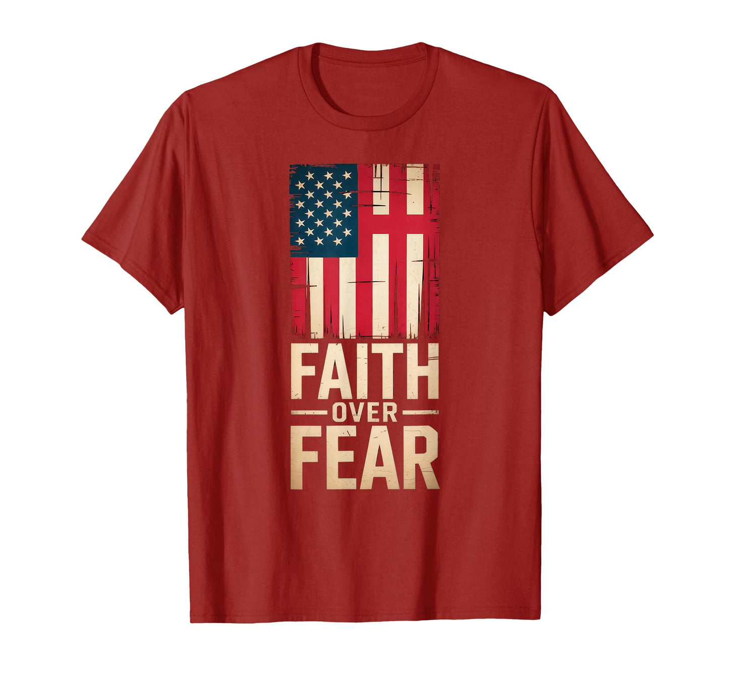 Christian US USA Flag American Christ Faith Over Fear Cross T-Shirt