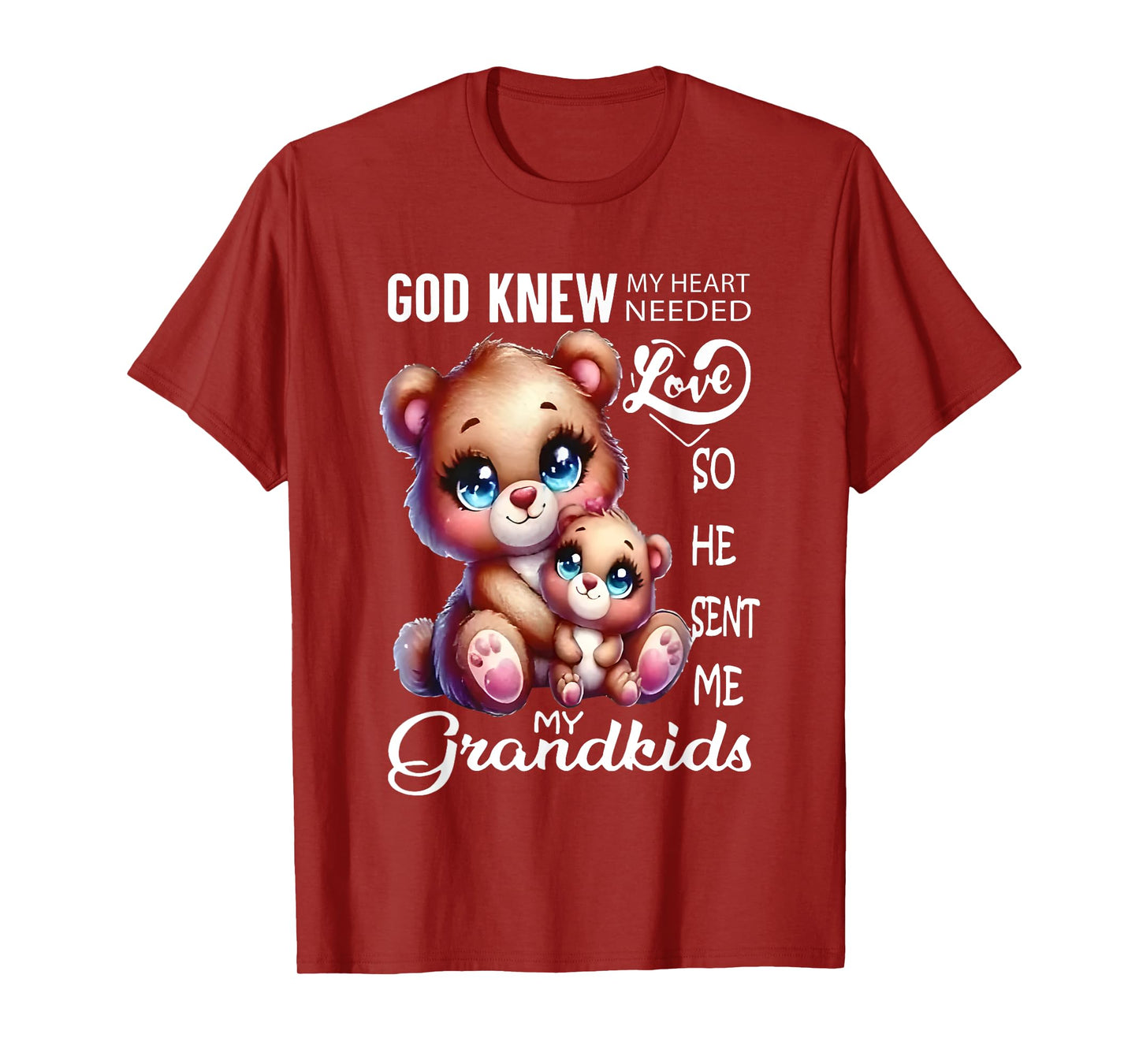Bear God Knew My Heart Needed Love My Grandkids T-Shirt