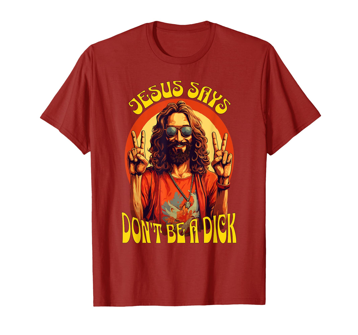 Funny Hippie Jesus Don't Be A Dick T-Shirt