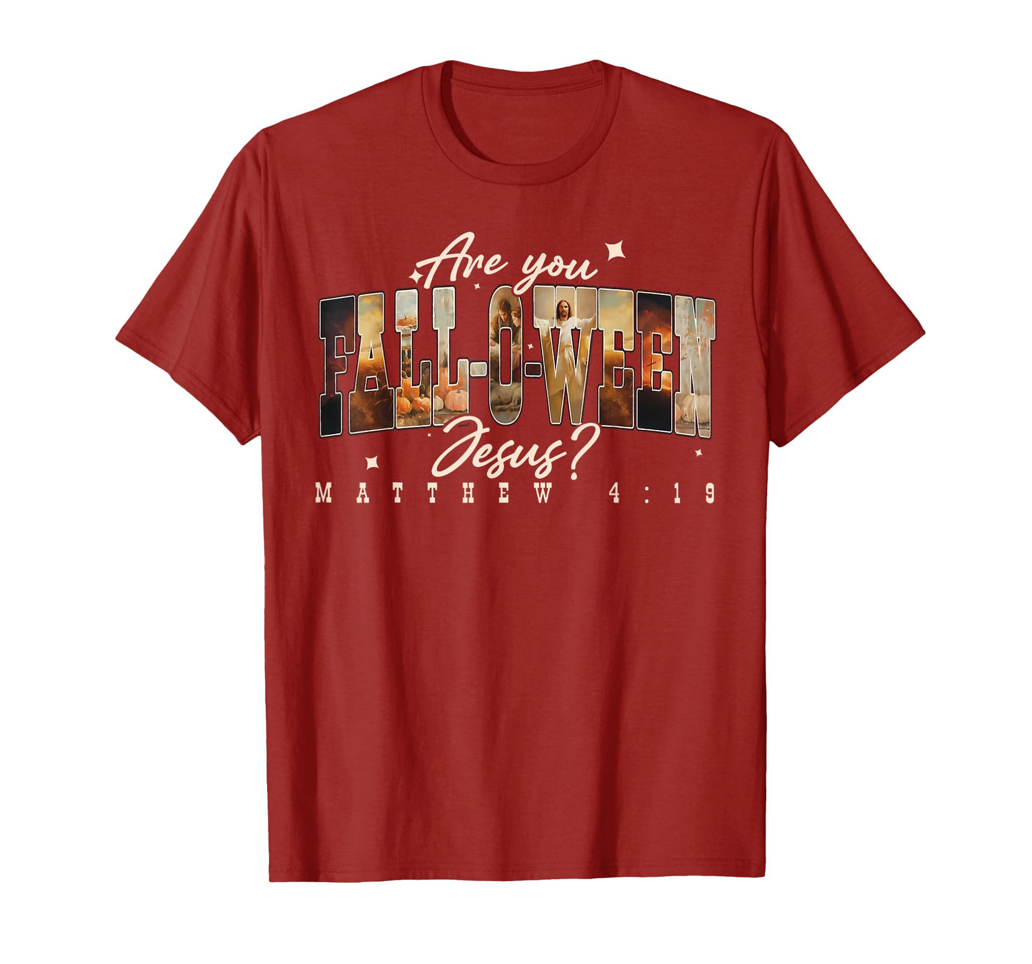 Christian Fall are You Fall-O-Ween Jesus Faith Halloween T-Shirt