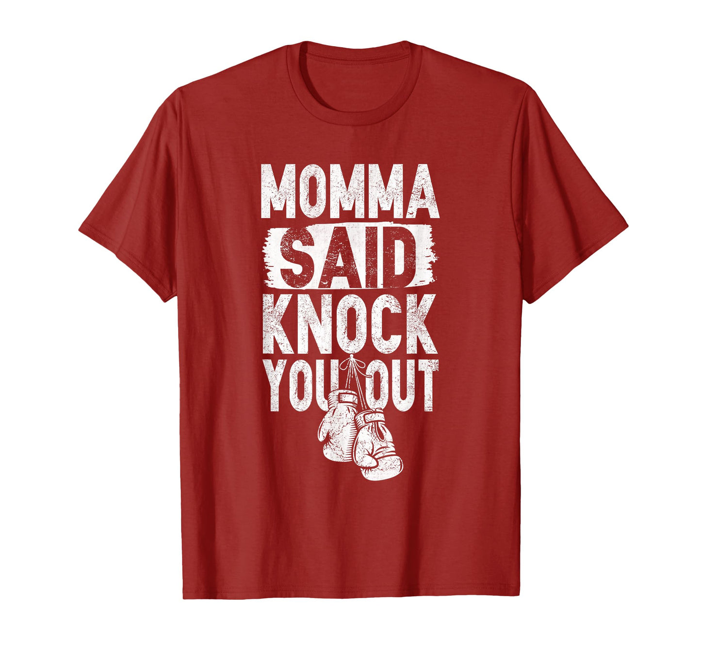 Momma Said Knock You Out Apparel Shirt Funny Boxing Gloves T-Shirt
