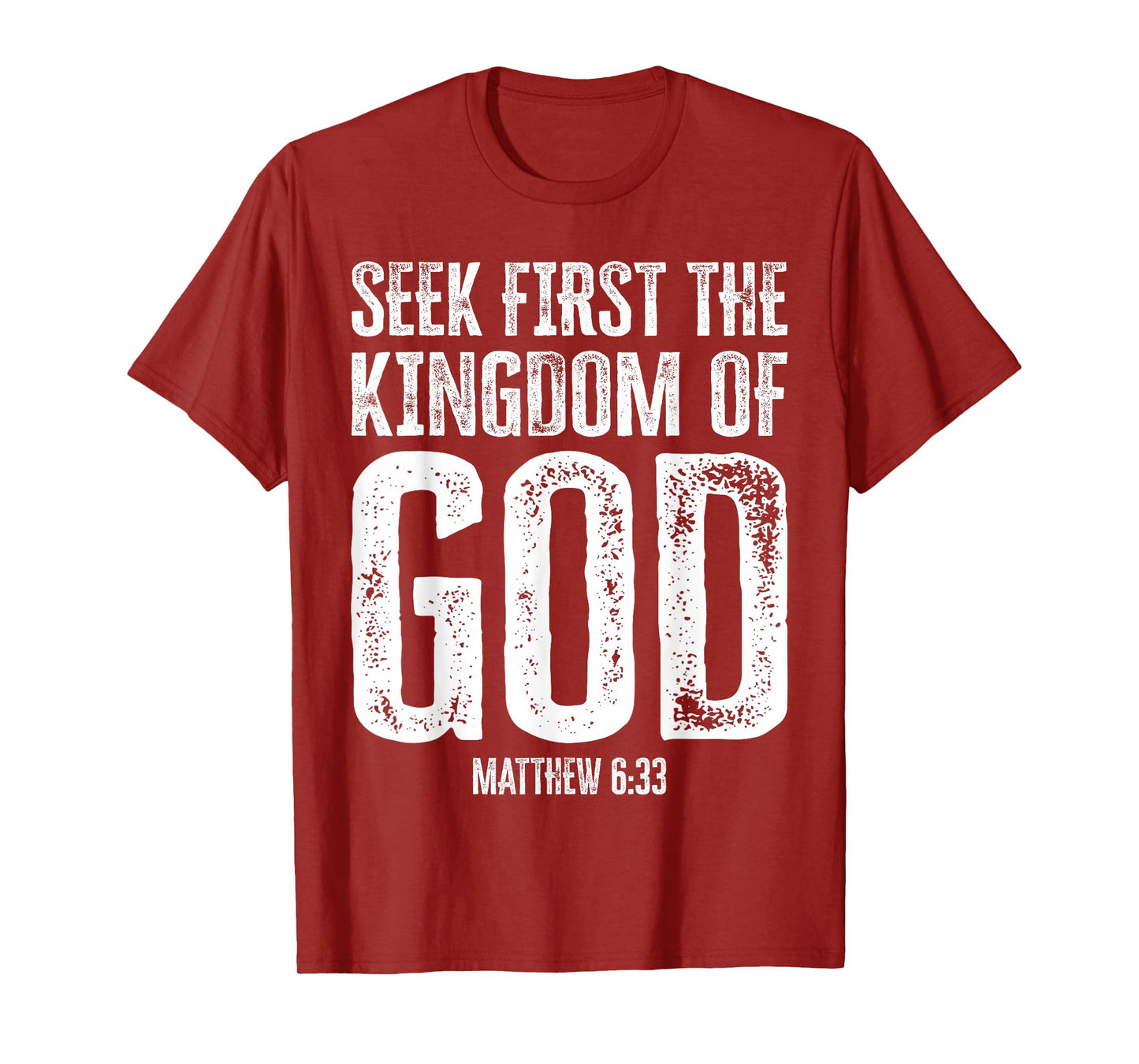Bible Verse Seek First The Kingdom of GOD Christian T-Shirt
