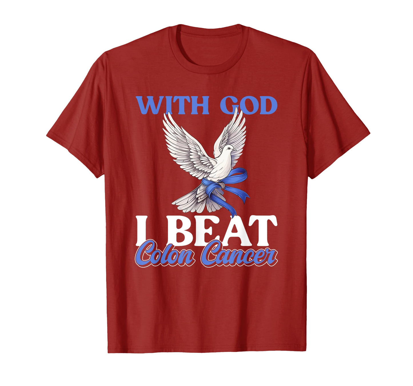 I Beat Colon Cancer - God Colon Cancer Awareness T-Shirt
