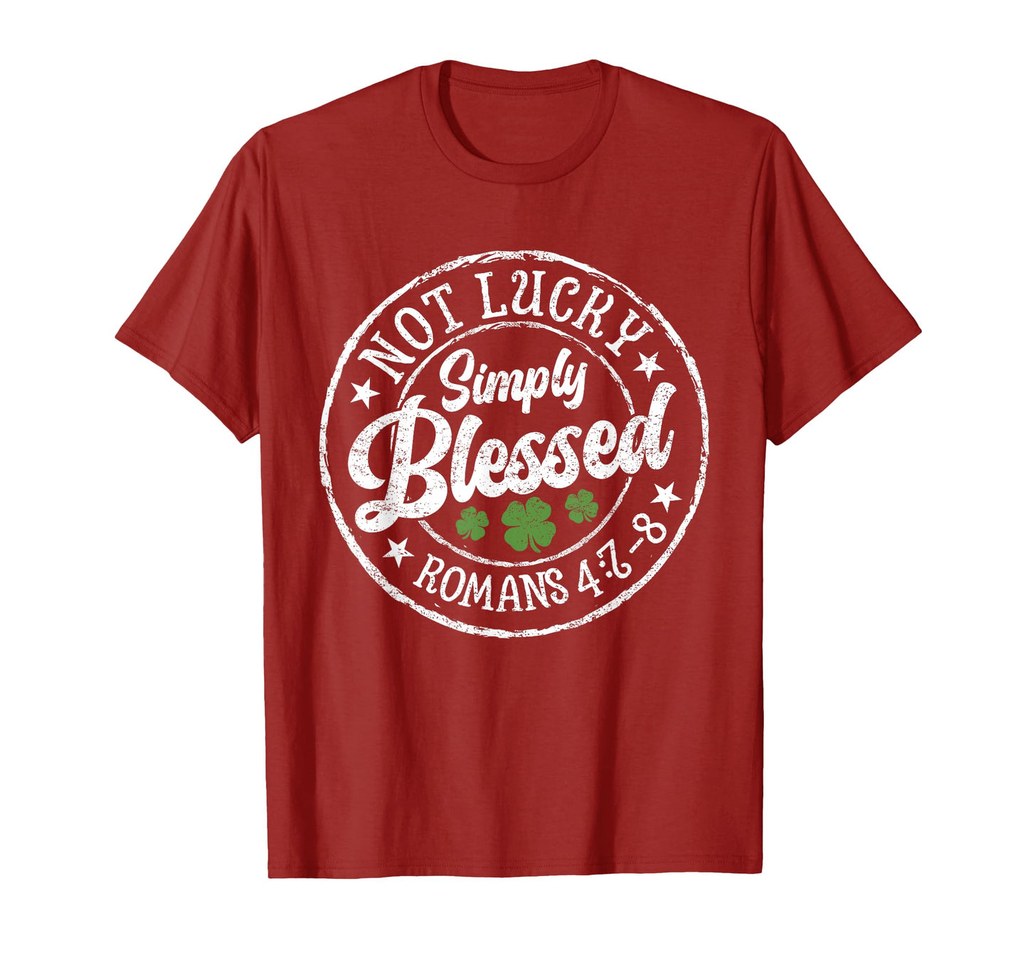 Not Lucky Simply Blessed St Patricks Day Faith Christian T-Shirt