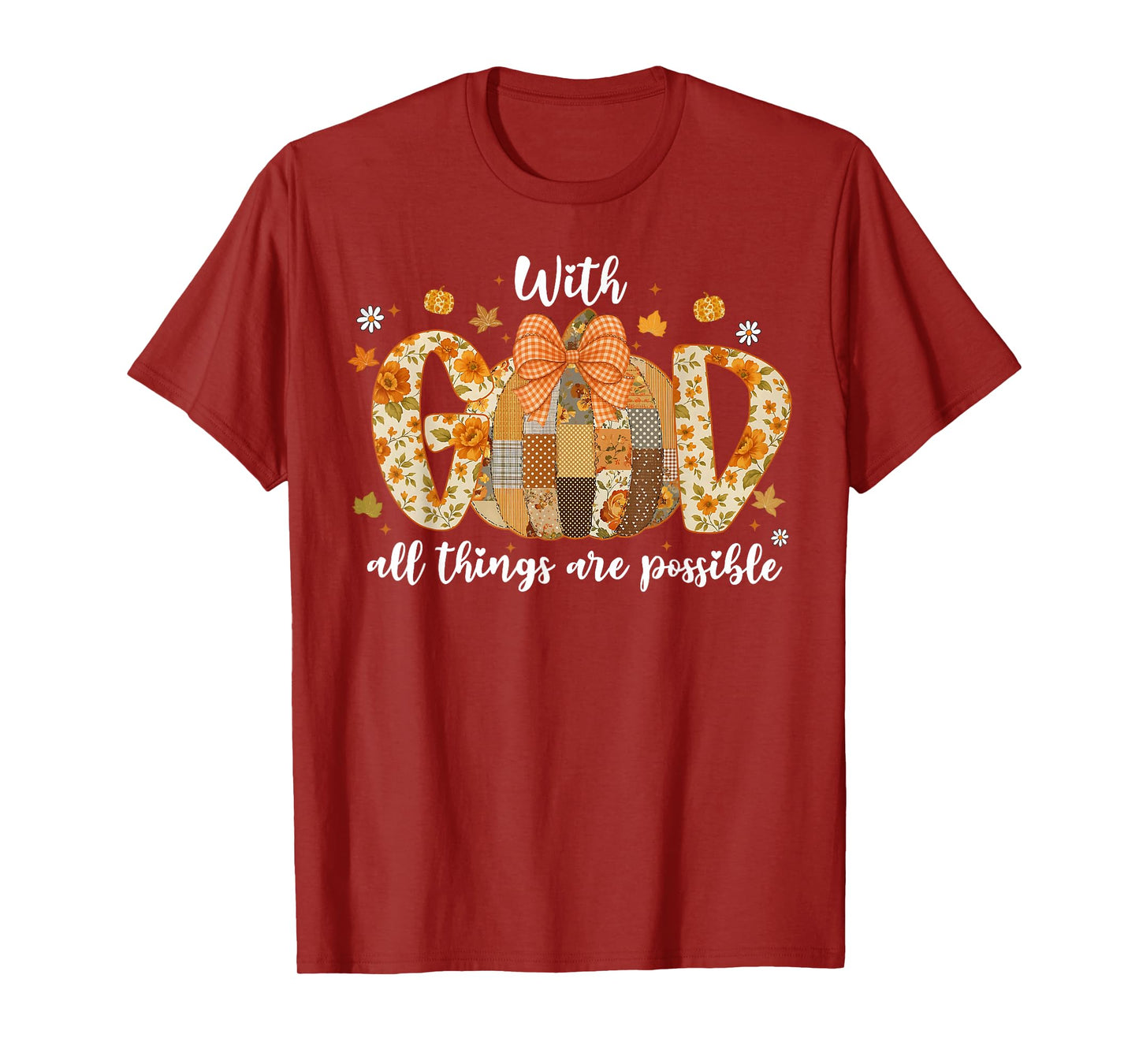 with God All Things are Possible Christian Fall Thanksgiving T-Shirt