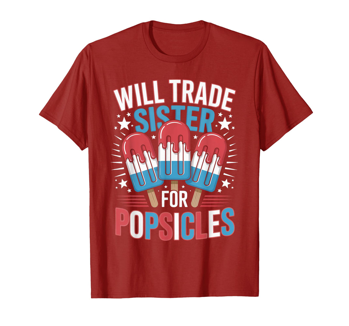 Will Trade Sister For Popsicles Funny USA 4th of July Kids T-Shirt