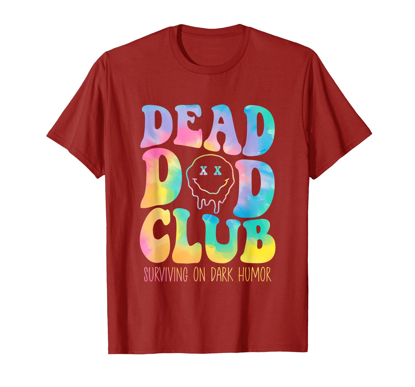 Dead Dad Club Surviving On Dark Humor Hippie Design T-Shirt