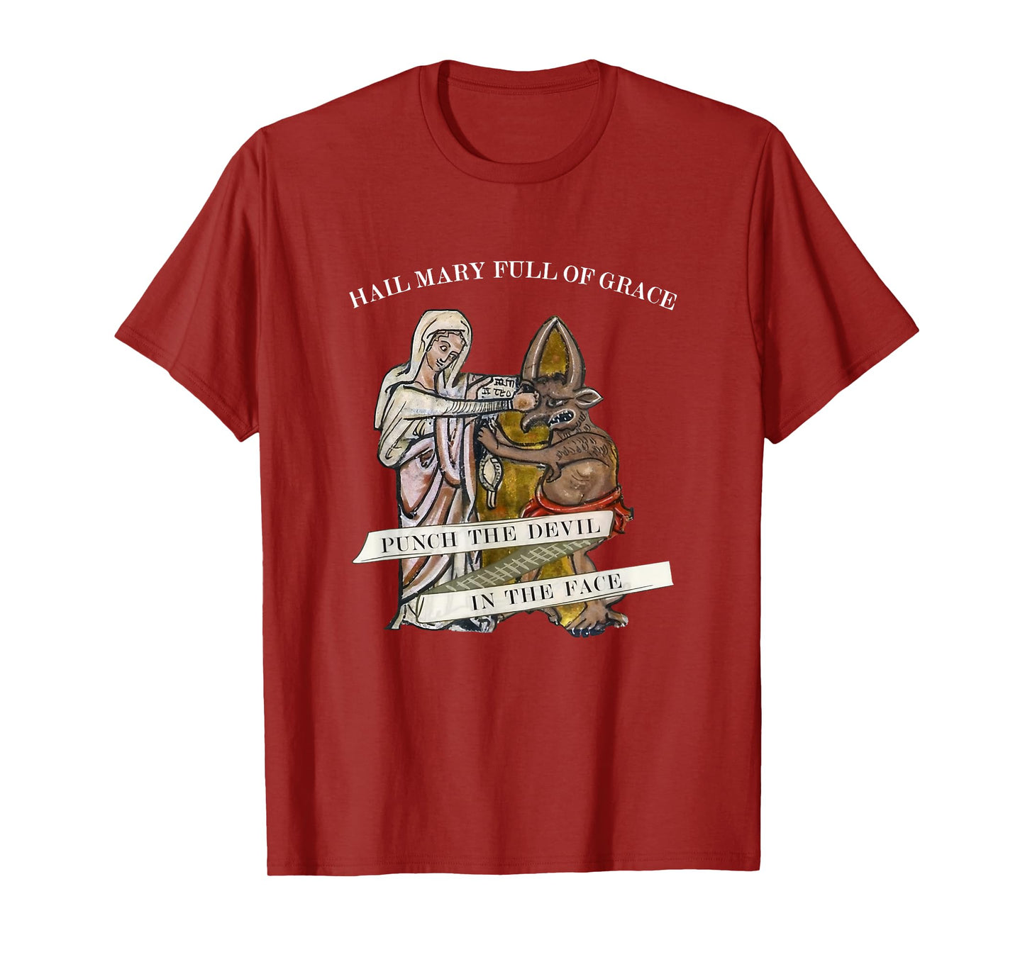 Hail Mary Full of Grace Punch the Devil in the Face T-Shirt