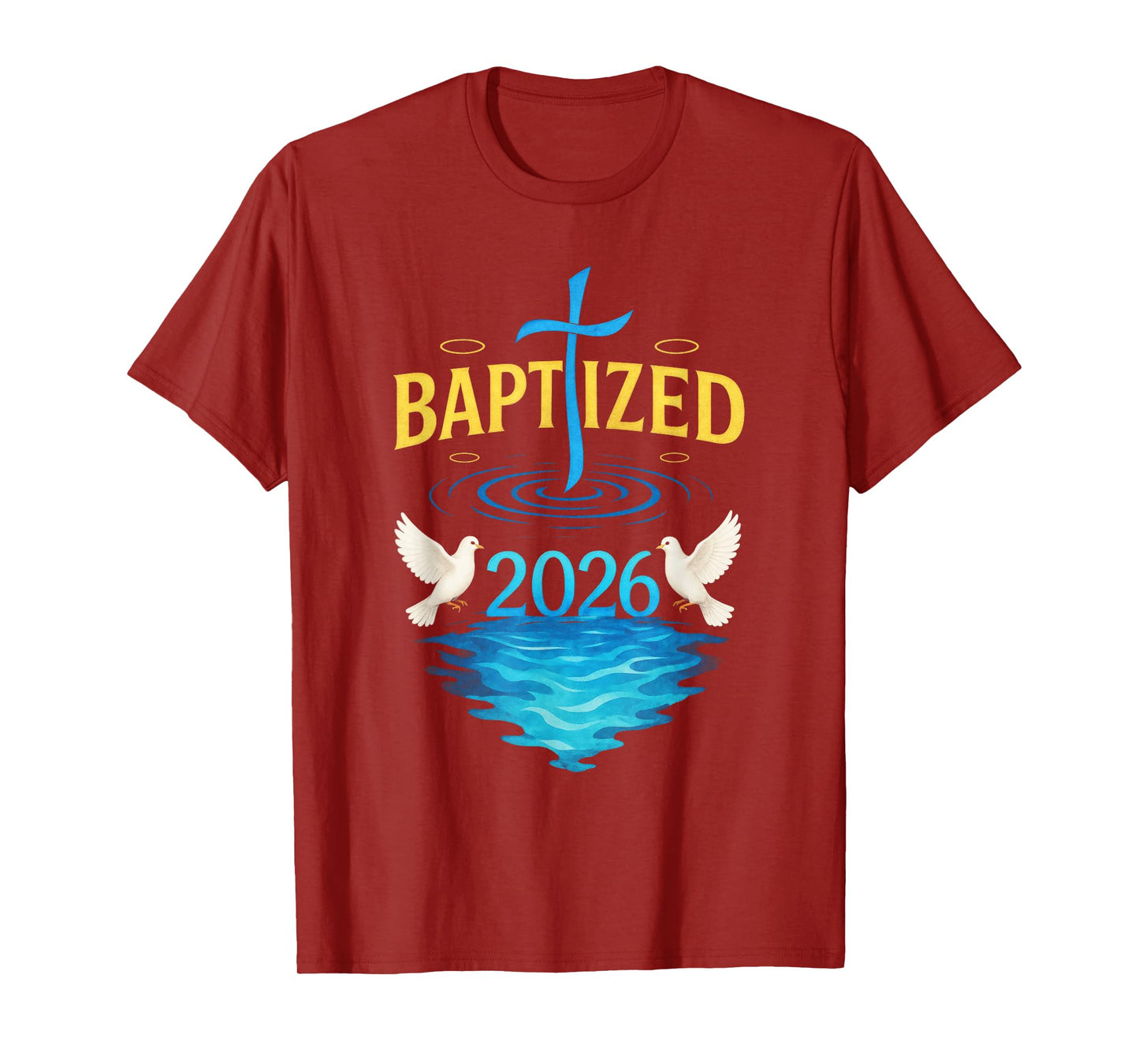 BAPTIZED 2026 - Catholic Church Jesus Cross T-Shirt