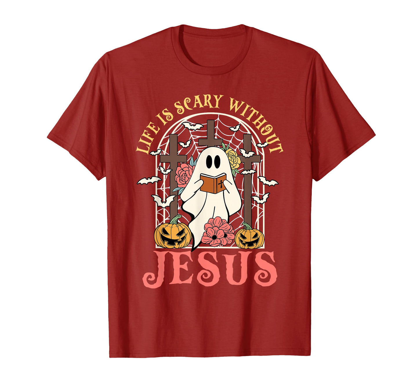 Life Is Scary Without Jesus Ghost Halloween Christian Lover T-Shirt