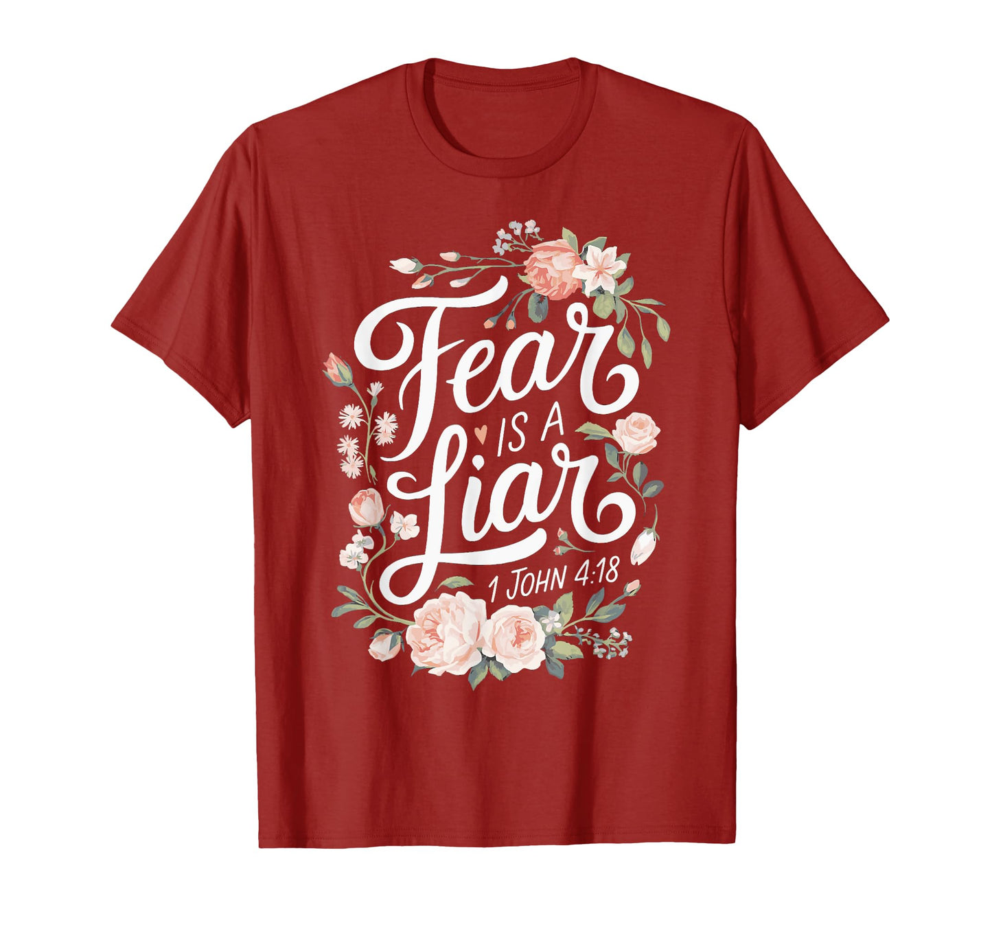 Religious Bible Scripture Fear Is A Liar for Christian T-Shirt