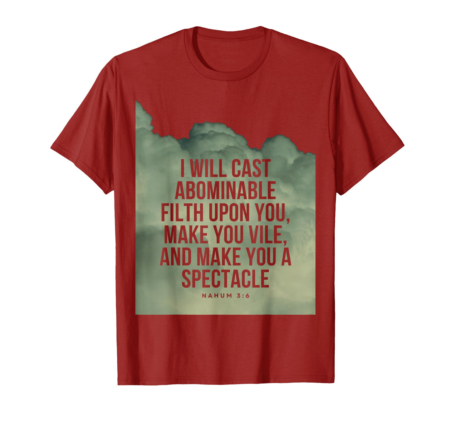 Nahum 3:6 Bible Verse I will cast abominable filth upon you T-Shirt