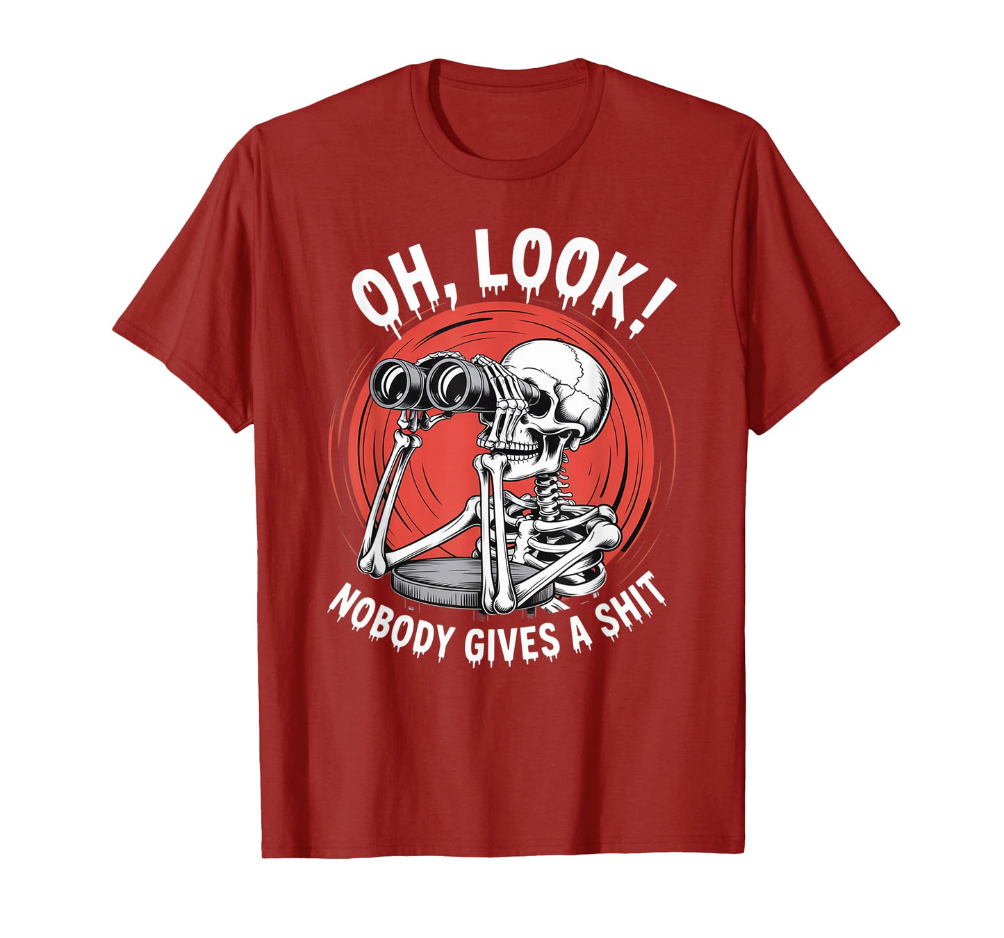 Skeleton Oh Look Nobody Gives A Shirt Halloween Costume T-Shirt