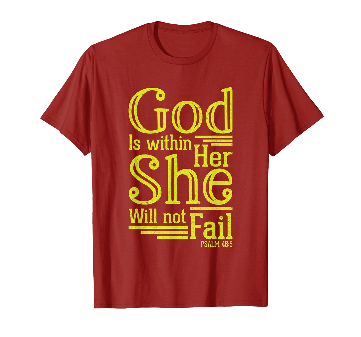 God Is Within Her She Will Not Fail Psalm 46:5 T-Shirt