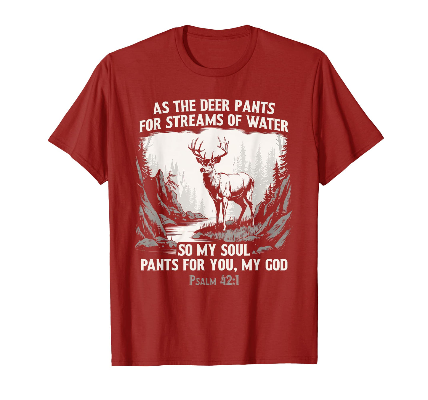As The Deer Pants For Streams Of Water Christian Hunter T-Shirt