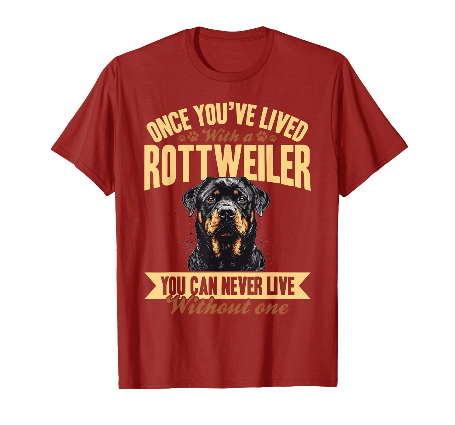 Rottweiler Dog Breed Once you´ve lived with a Rottweiler you T-Shirt