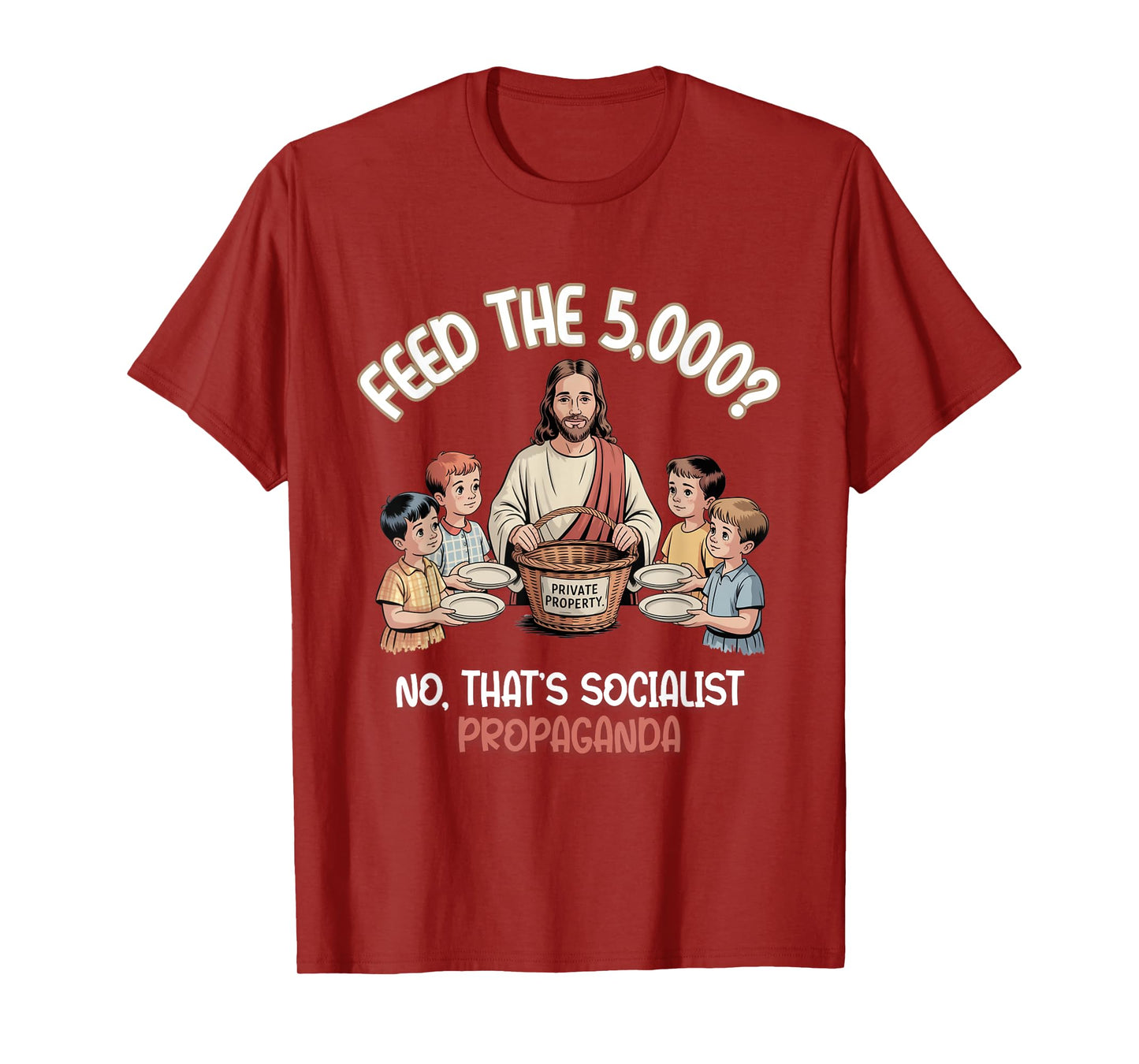 Feed The 5000 Christian Satire Political Humor T-Shirt