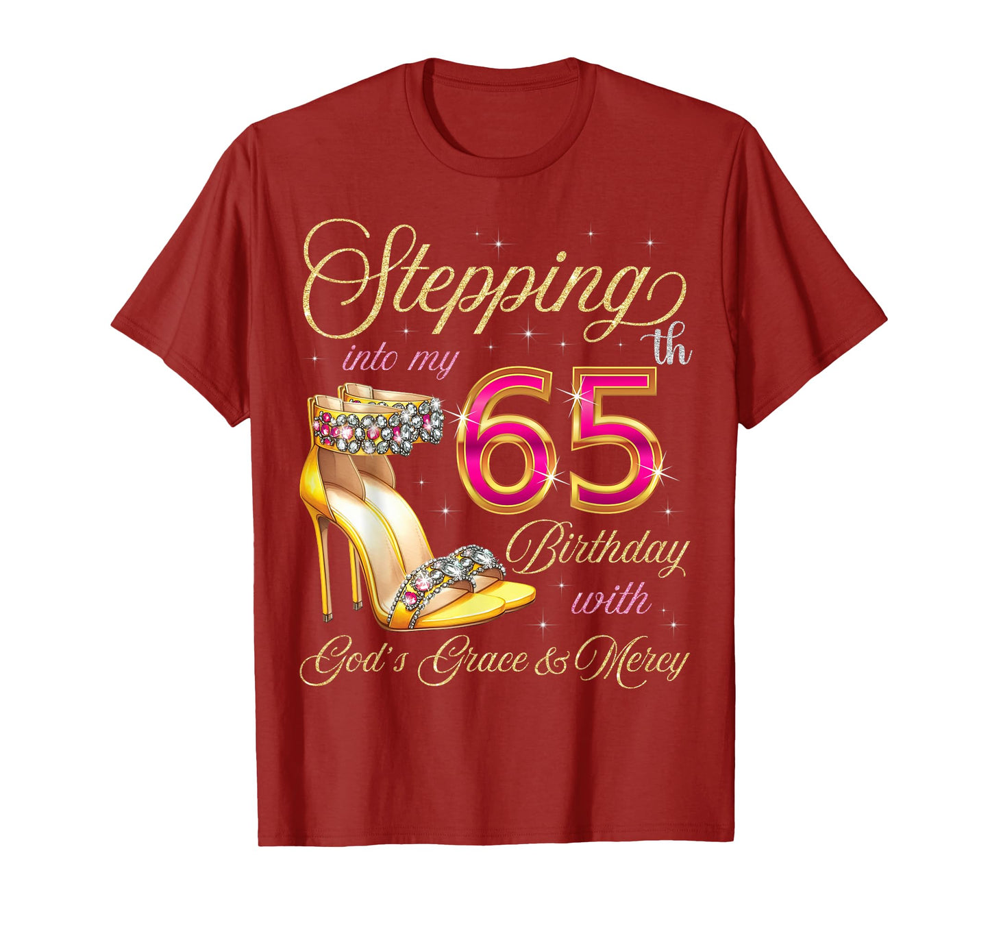 Stepping Into My 65th Birthday With God's Grace & Mercy T-Shirt