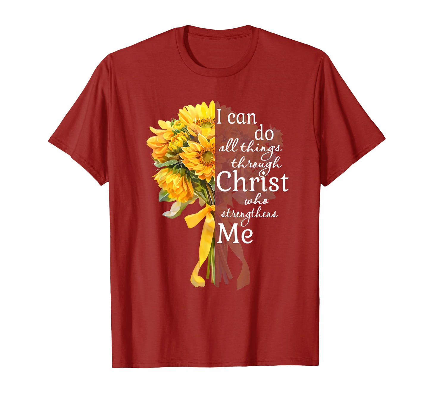 I Can Do All Things Through Christ Sunflower Bouquet Art T-Shirt