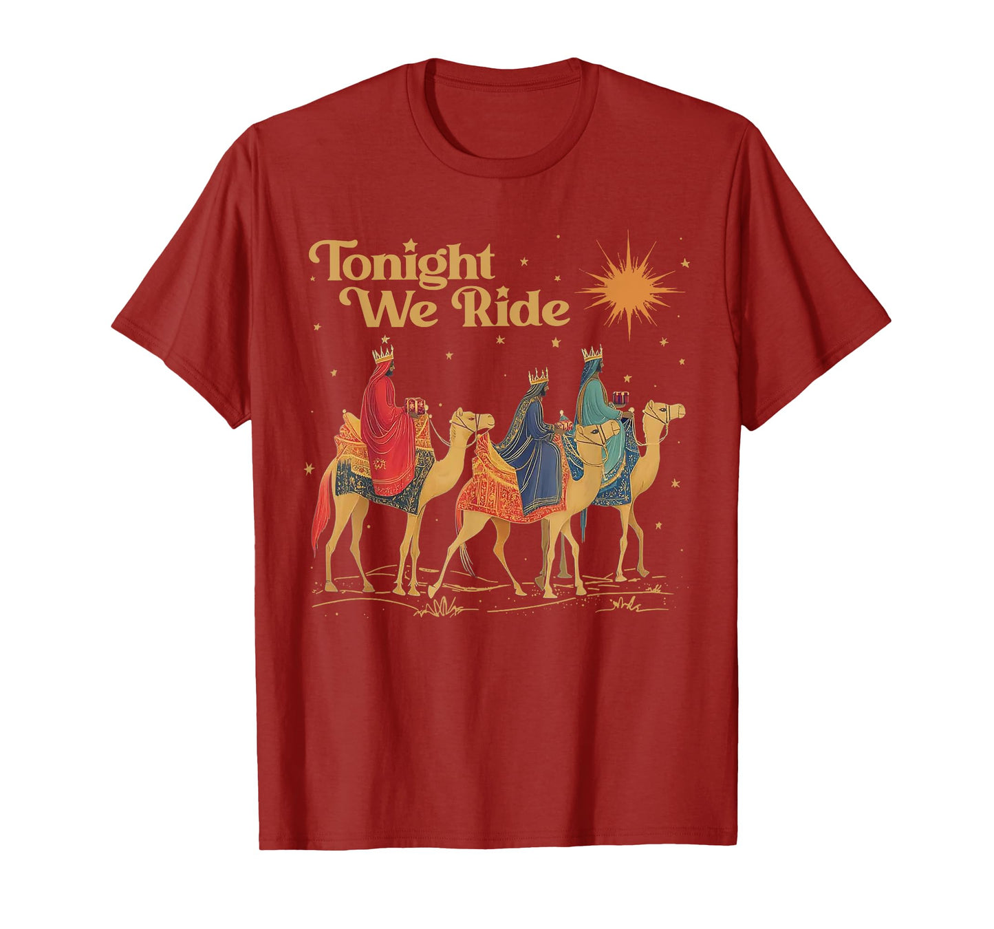3 Wise Men Tonight We Ride Christmas T-Shirt