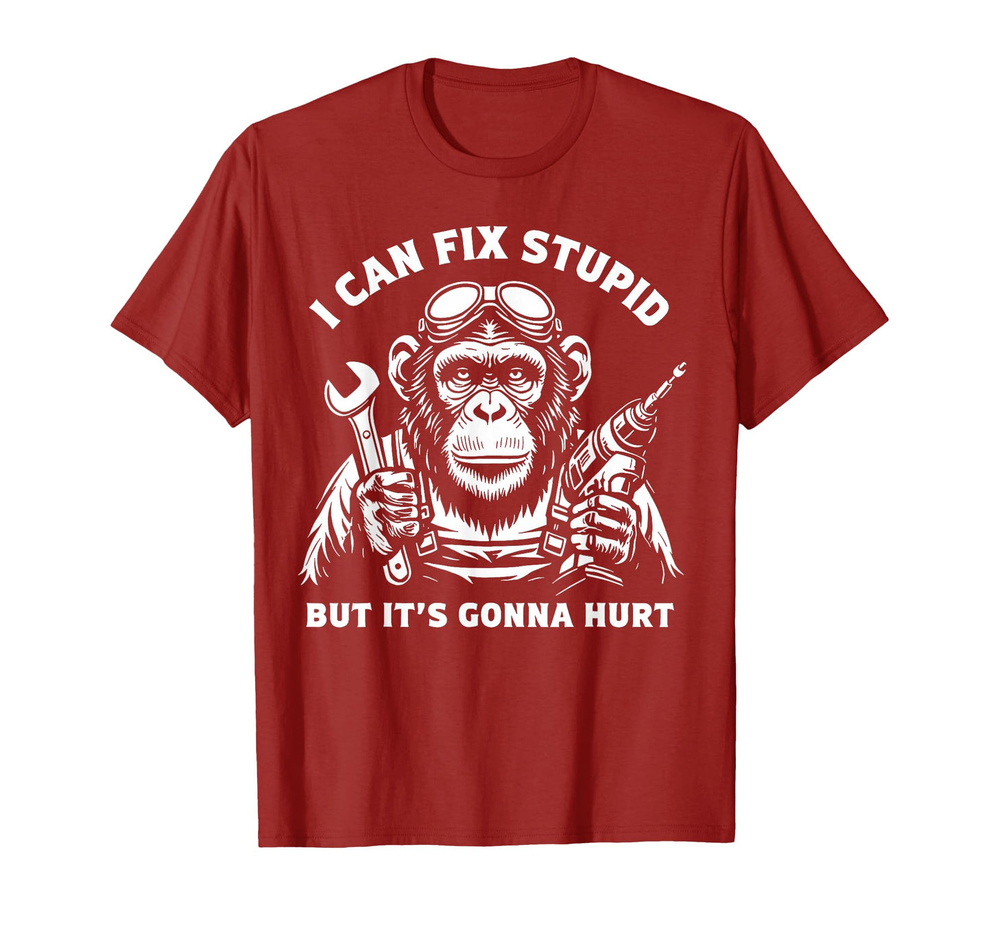 I Can Fix Stupid But It's Gonna Hurt Mechanic Funny Monkey T-Shirt