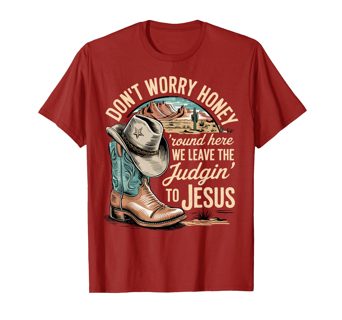 Leave the Judgin' to Jesus Western Christian Cowboy Boot T-Shirt