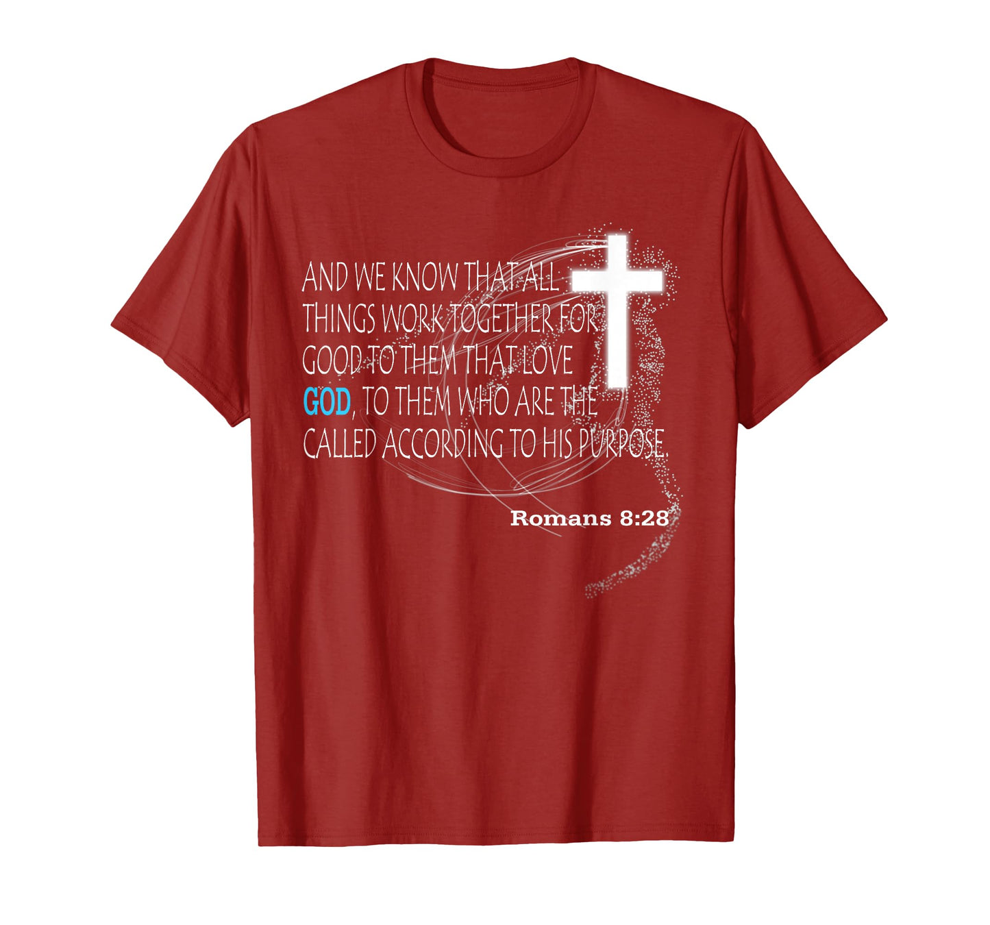 Romans 8:28 T-Shirt