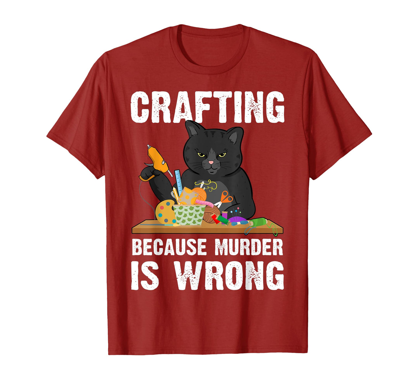 Crafting Because Murder Is Wrong T-Shirt