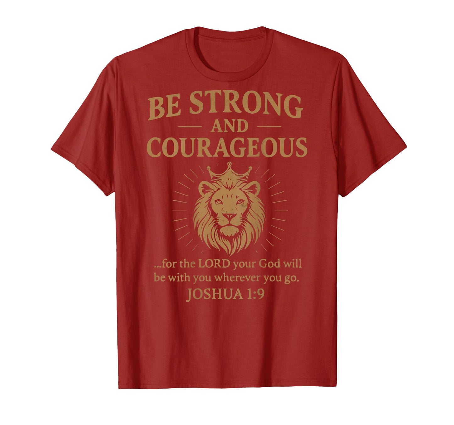 (ON Back) Be Strong and Courageous Christian Lion Joshua 1 9 T-Shirt