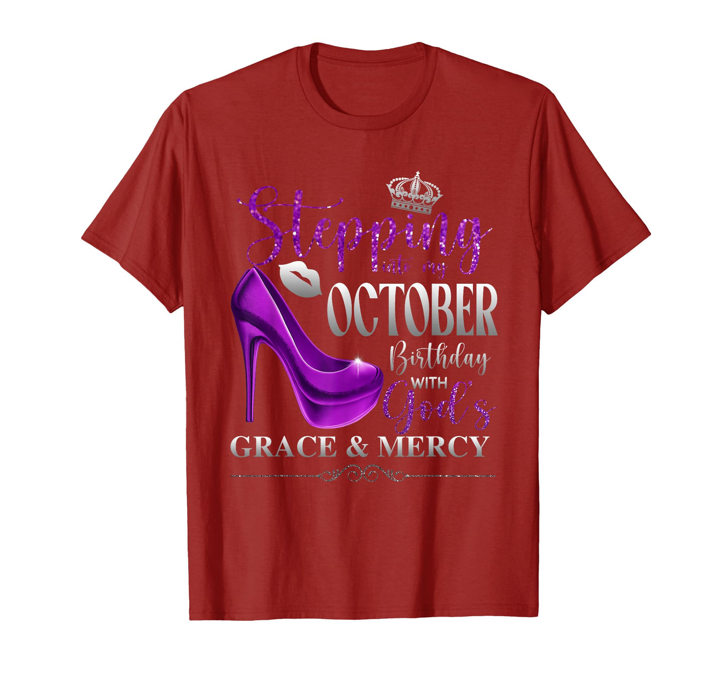 Stepping Into My October Birthday with God's Grace & Mercy T-Shirt