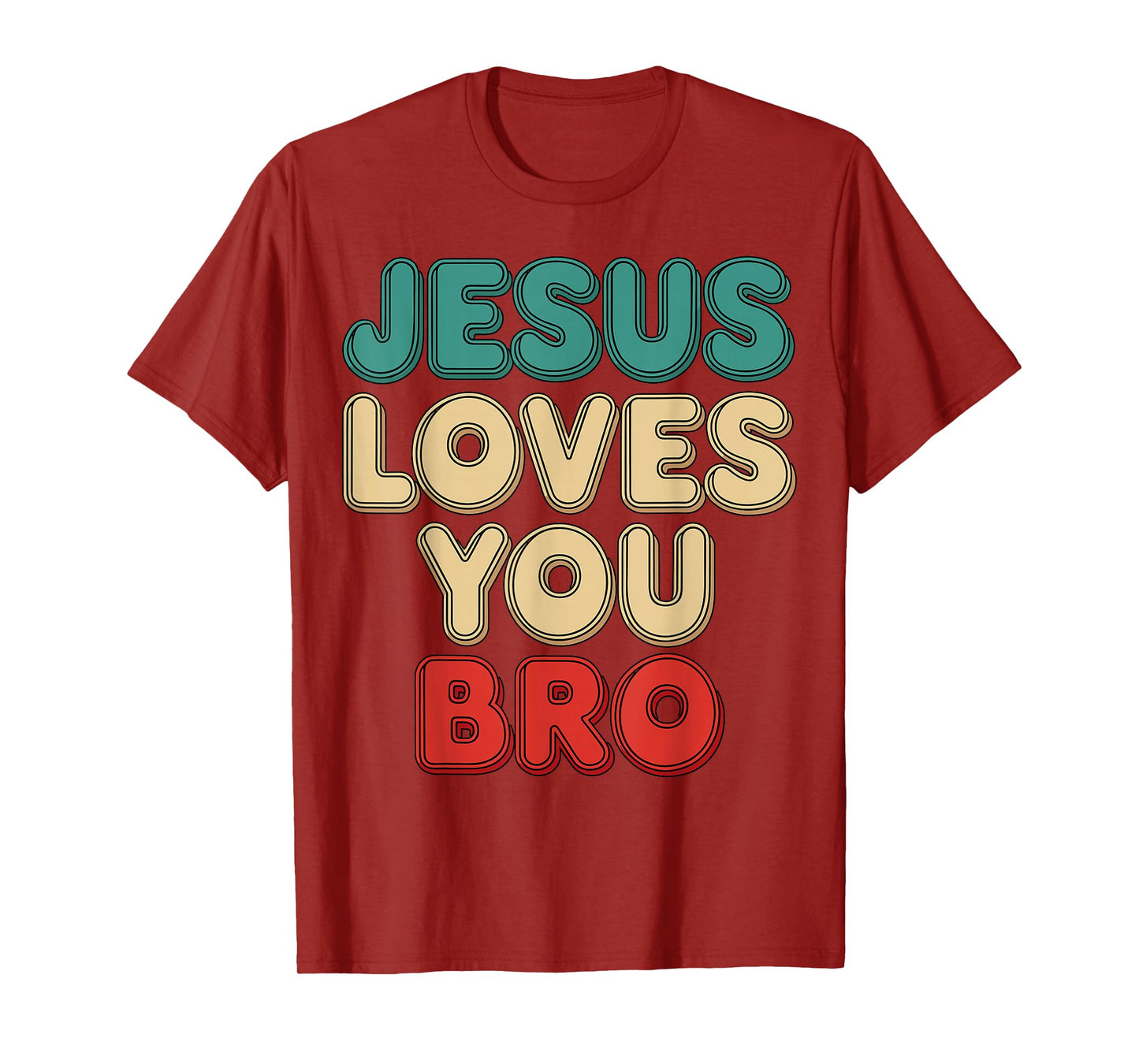 Jesus Loves You Bro Christian Faith Religious Humor T-Shirt