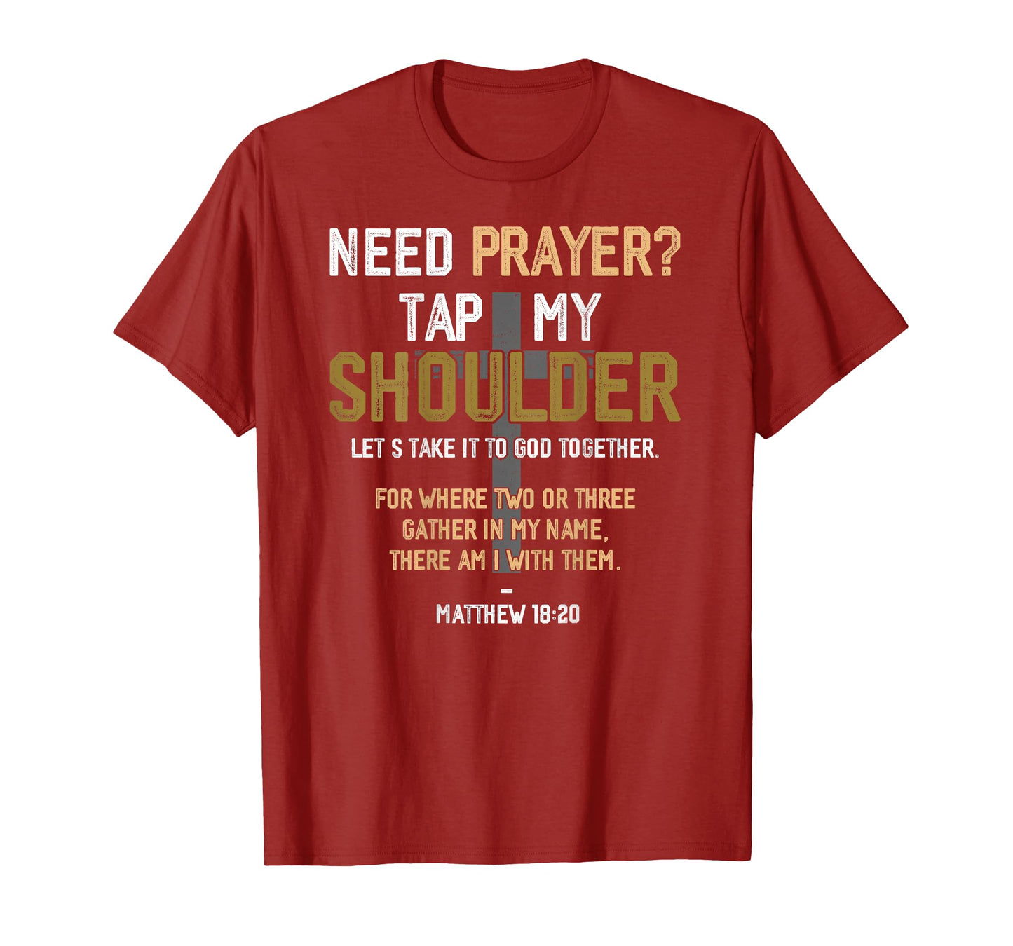 Need Prayer Tap My Shoulder Bible Verse Christian On Back T-Shirt