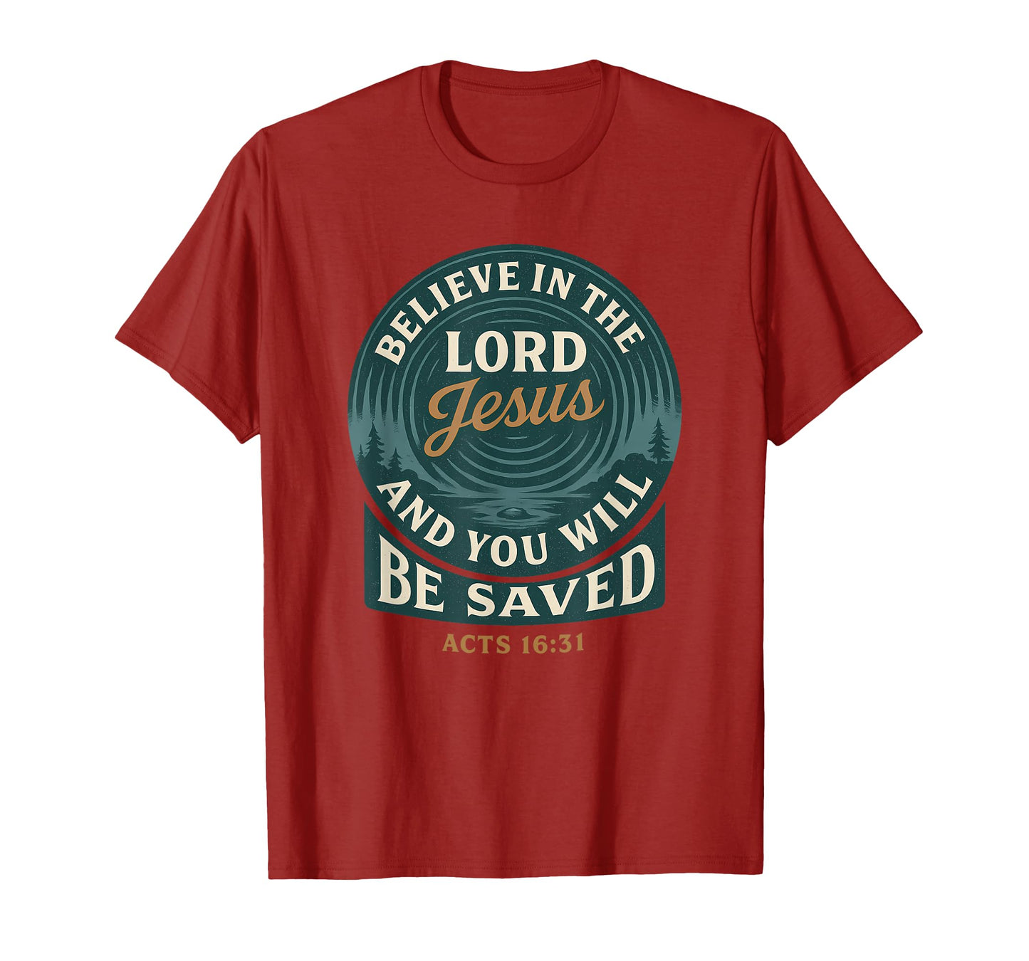 Funny Believe In The Lord Jesus Acts 16 Verse T-Shirt
