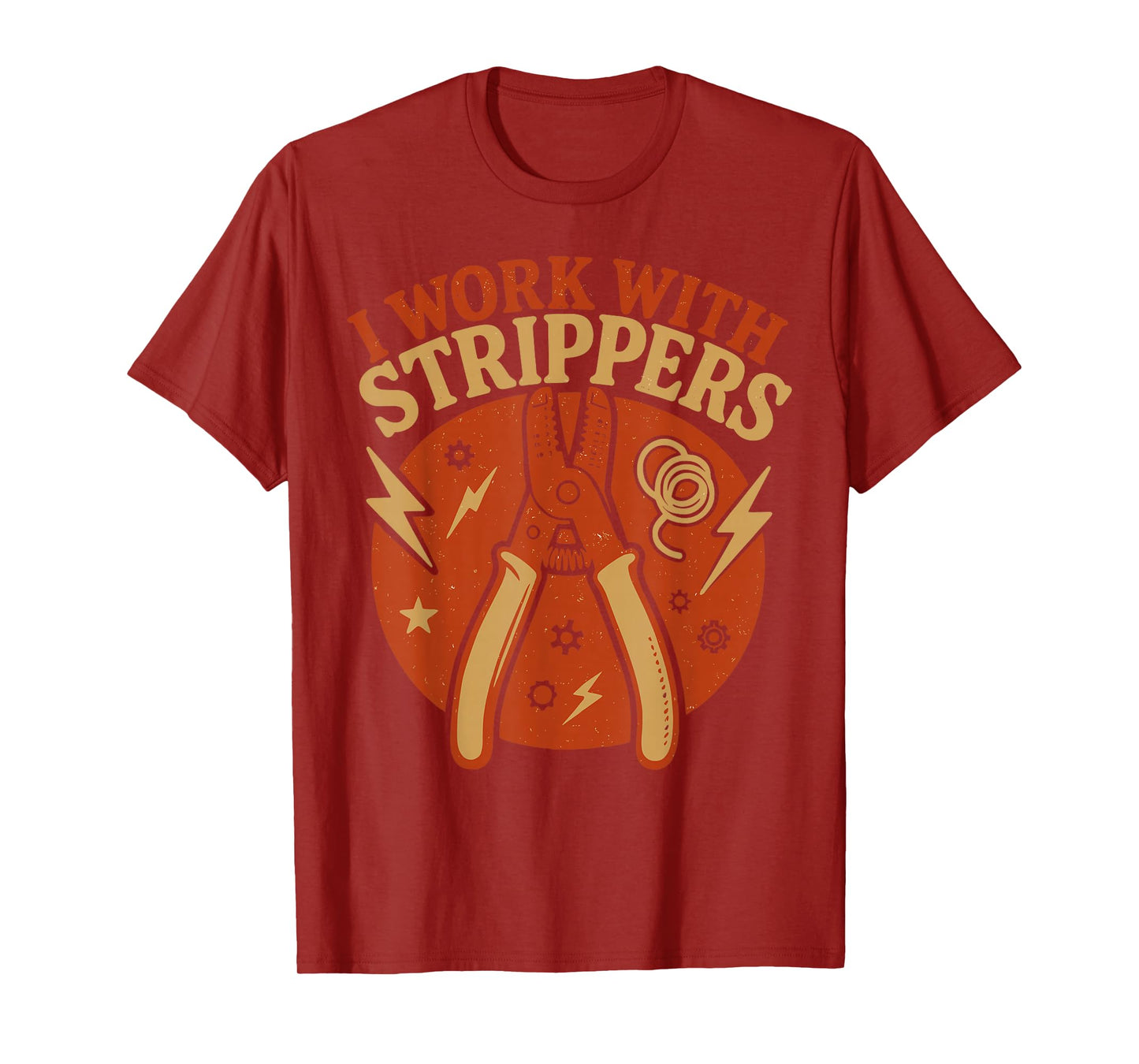 Electrician Pun Vintage Retro I Work with Strippers T-Shirt