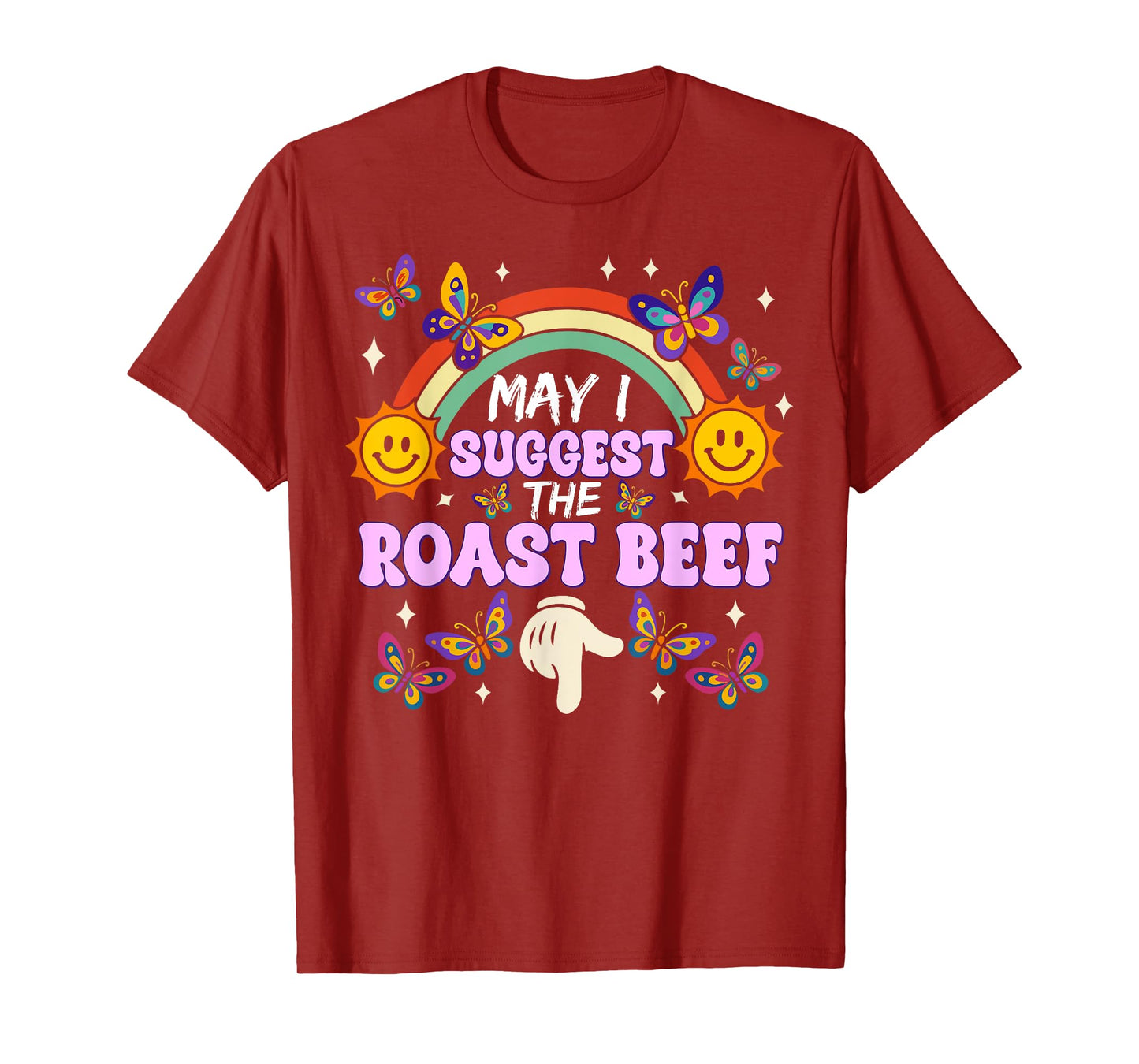 May I Suggest The Roast Beef Funny Inappropriate Adult Humor T-Shirt