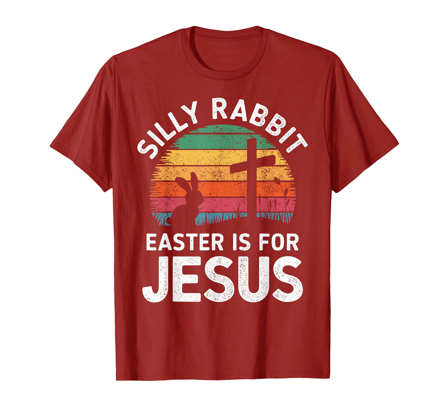 Silly rabbit easter is for Jesus religious christian T-Shirt