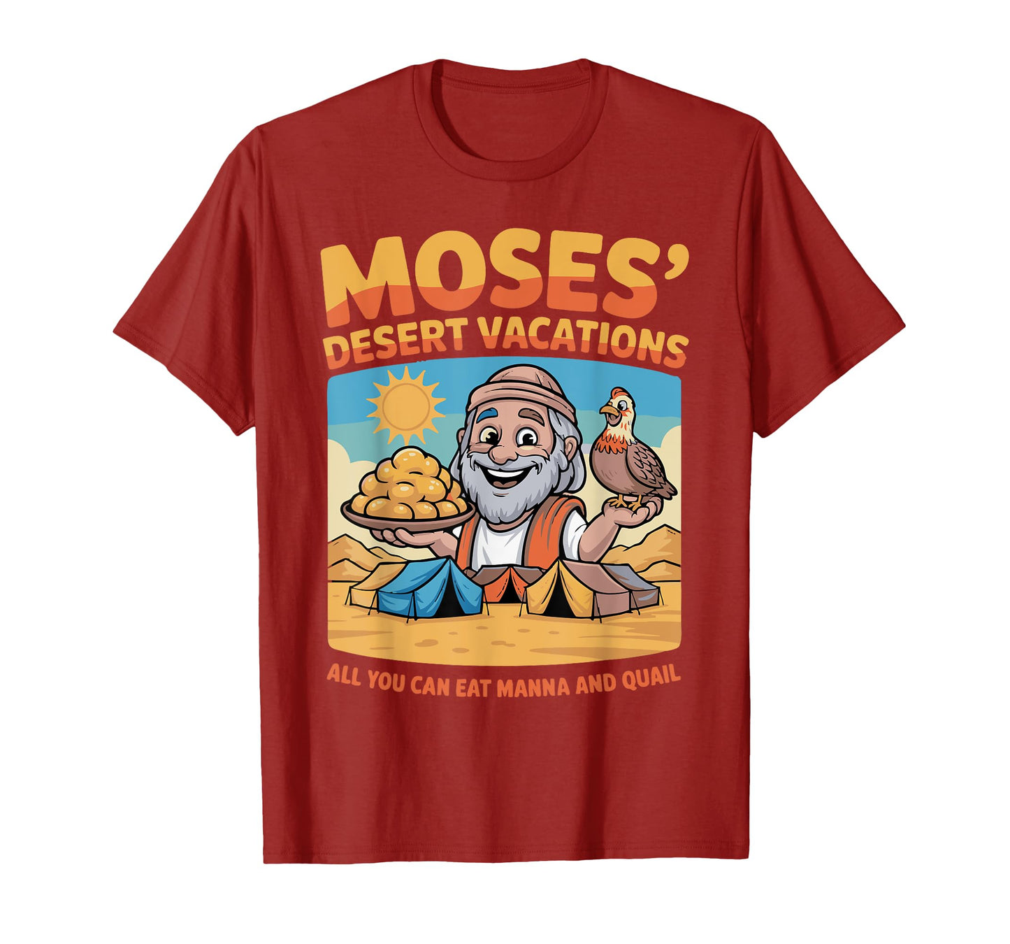 Moses' Desert Vacations T-Shirt