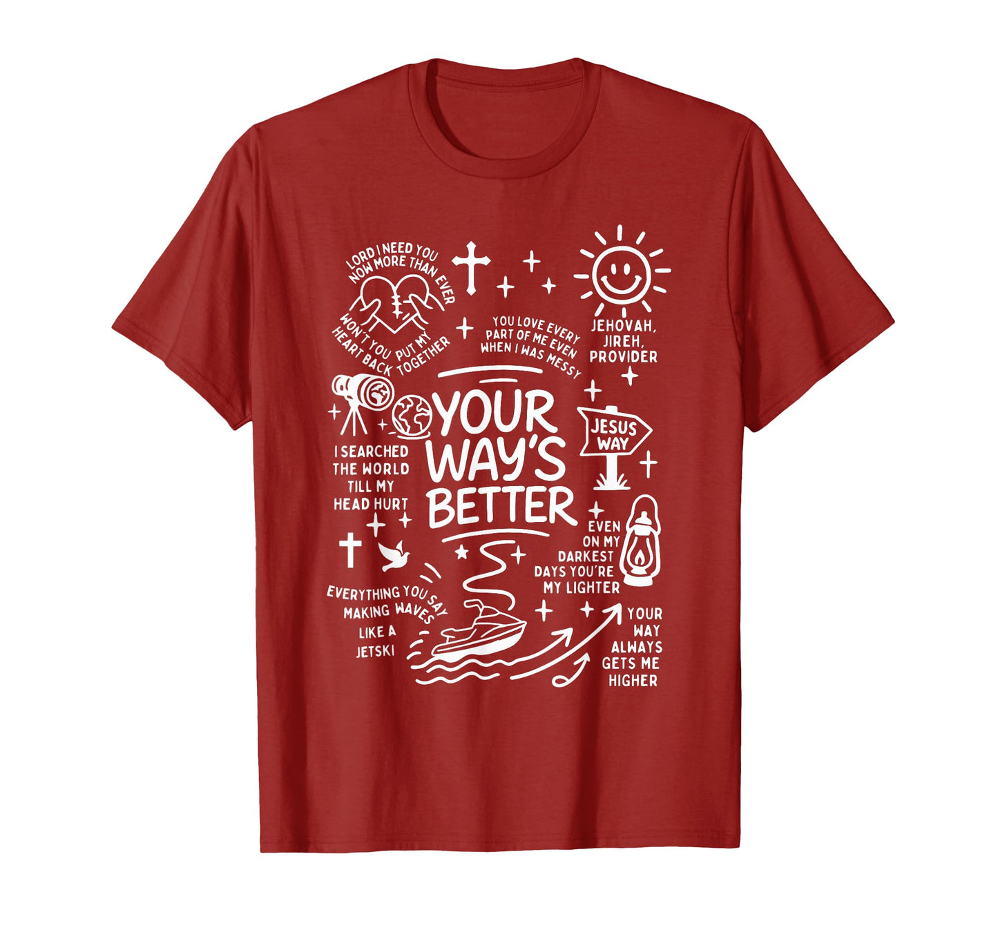 Your Way's Better Christian Quote Jesus Faith Bible Verse T-Shirt