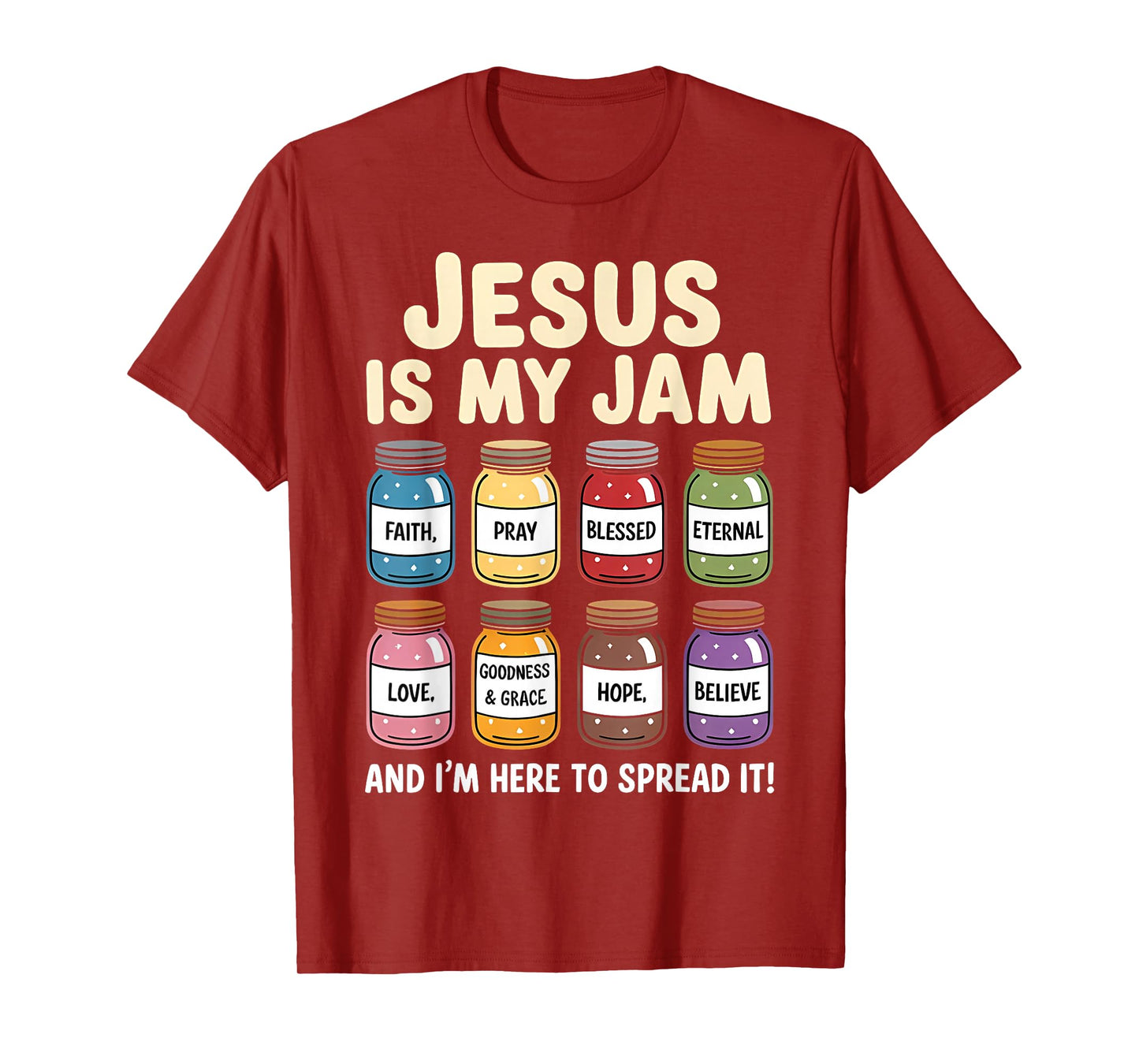 Jesus Is My Jam and I'm Here To Spread It Christian Faith T-Shirt