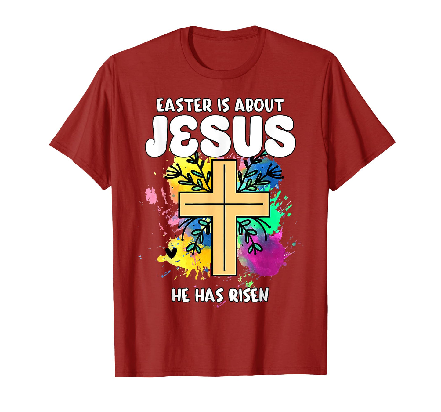 Easter Is About Jesus He Has Risen Easter Day Awesome Cute T-Shirt