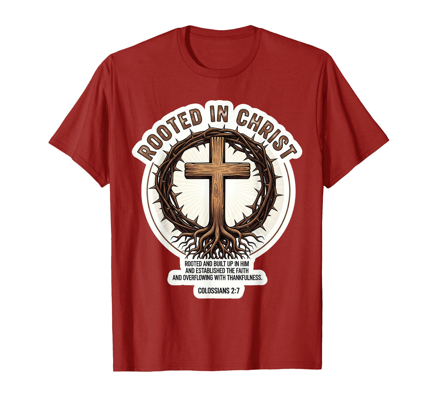 Rooted in Christ Colosseans 2:7 Bible Verse Quote Christian T-Shirt